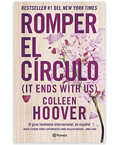 It ends with us, Colleen Hoover. Romper el círculo