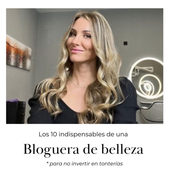10 indispensables de una bloguera de belleza